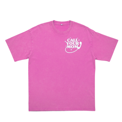 Call Your Mom T-Shirt (Pink)